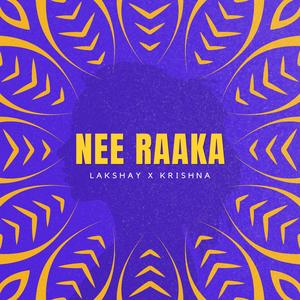 Nee Raaka (feat. Krishna)