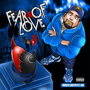 Fear Of Love (feat. 6o) [Explicit]