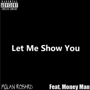 Let Me Show You (feat. Money Man) [Explicit]