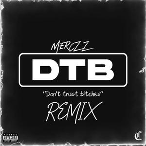 DTB (feat. Merczz) [Remix] [Explicit]