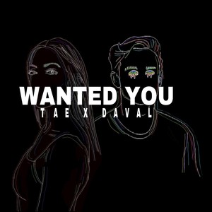 Wanted You