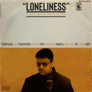 Loneliness (Xalaro Vradino) [Explicit]