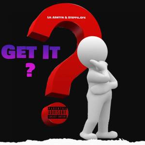 Get It (Explicit)