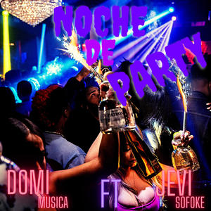 Noche de party (feat. Jevi el sofoke)