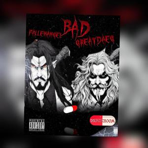 Bad (feat. GreatDaeg) (Explicit)
