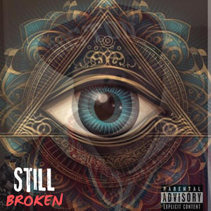 Still Broken (Explicit)