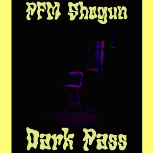 Dark Pass (Explicit)