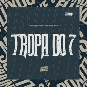 Tropa do 7 (Explicit)