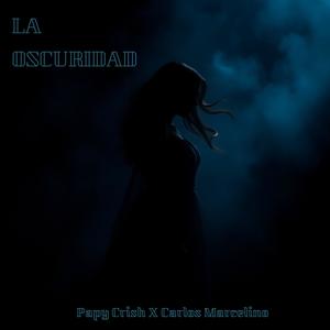 La oscuridad (feat. Carlos Marcelino) [Explicit]