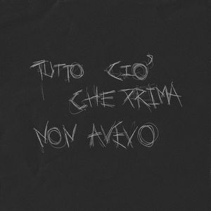 Tutto Ciò Che Prima Non Avevo (Explicit)