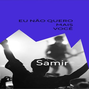 EU NÃO QUERO MAIS VOCÊ (Explicit)