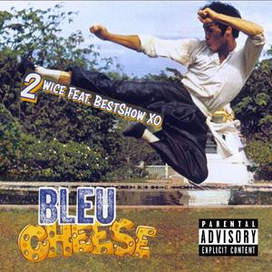 Bleu Cheese (feat. BestShow XO) [Explicit]