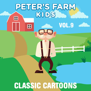 Peter's Farm Kids - Classic Cartoons, Vol. 9