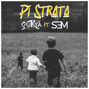 Pi Strata (feat. Sem) [Explicit]