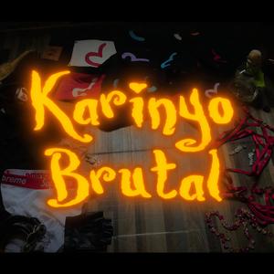 Karinyo Brutal (Explicit)