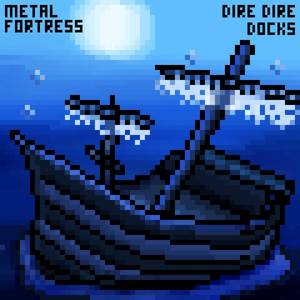 Dire, Dire Docks (Dubstep Remix)