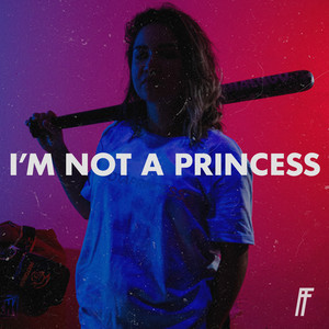 I'm Not a Princess (Explicit)