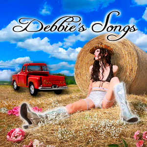 Debbie's Songs (Explicit)