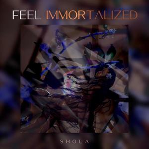 Feel Immortalized(feat. Paris La Mont)