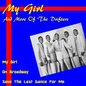 My Girl and More of the Drifters