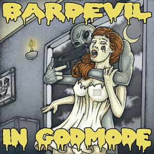 BARDEVIL IN GODMODE (Explicit)