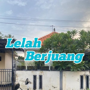 Lelah Berjuang