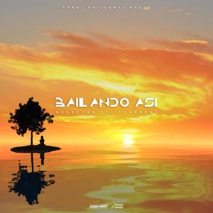 BAILANDO ASÍ(feat. Huesking) (Explicit)