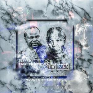 Emalangeni Or The Rand (feat. Spitmatic) [Explicit]