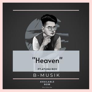Heaven(feat. Atunu Roy)