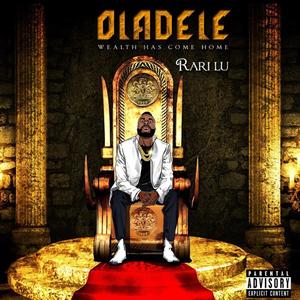 OLADELE: Wealth Has Come Home (Explicit)