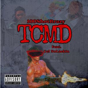 TCMD (feat. Cel NoLackin) (Explicit)