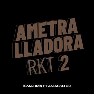 Ametralladora Rkt 2 (ANIASKO DJ Remix) [Explicit]