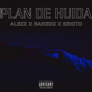 Plan de huida (Explicit)