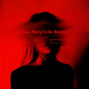 Love Story(Like Remix)