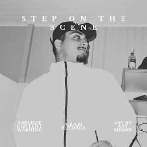 Step On The Scene (feat. Abdi) [Explicit]