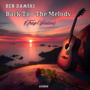 Back Too The Melody (Trap Version)