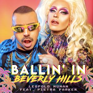 Ballin' in Beverly Hills(feat. Pietra Parker)