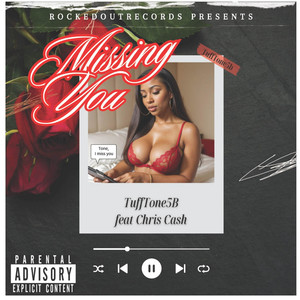 Missing You (feat. Chris Cash) [Explicit]