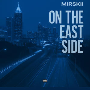 On The East Side (Explicit)
