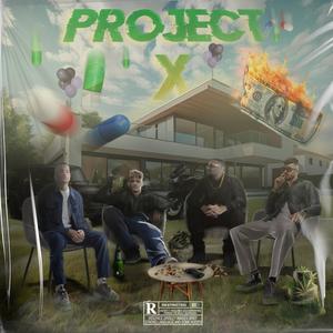 PROJECT X (Explicit)