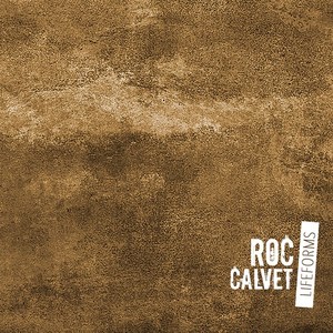 Roc Calvet - Lifeforms
