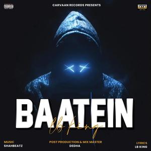 Baatein (feat. Lb King) [Shahbeatz, Dedha Remix] [Explicit]