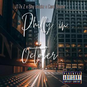 Philly in October (feat. Z, $hy stackz & Cam Beano) (Explicit)