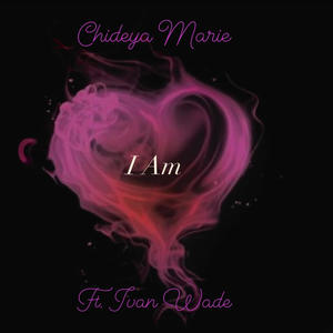 I Am (feat. Ivan Wade)