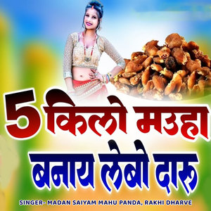 5 Kilo Mauha Banaye Lebo Daru