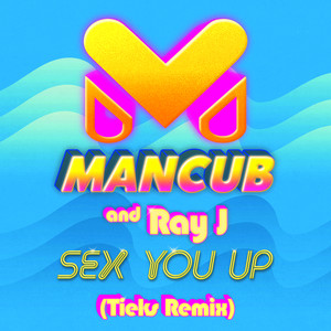 Sex You Up (TIEKS Remix)