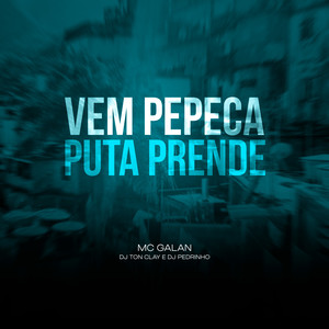 Vem Pepeca Puta Prende (Explicit)