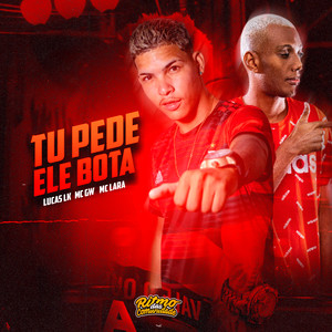 Tu Pede Ele Bota (feat. MC GW) (Brega Funk) [Explicit]