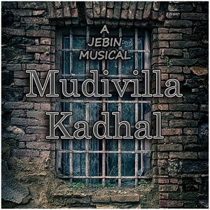 Mudivilla Kadhal (feat. Ashlee Isaac, Aswin Krishna & Vasudevan)