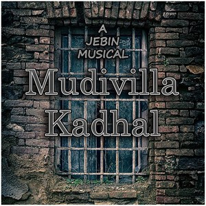 Mudivilla Kadhal (feat. Ashlee Isaac, Aswin Krishna & Vasudevan) (Explicit)